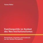 Familienpolitik im Kontext des Neo-Institutionalismus