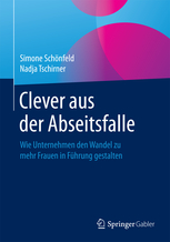 Wer mehr Frauen für Führungspositionen gewinnen will, muss Strukturen verändern.