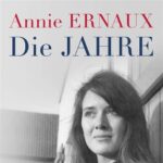Annie Ernaux: Die Jahre